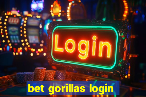 bet gorillas login